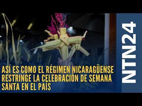 Así es como el régimen de Nicaragua restringe la celebración de Semana Santa en el país