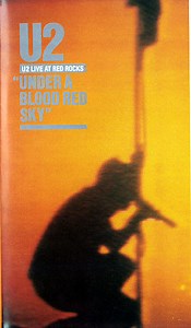 U2 - Under A Blood Red Sky (U2 Live At Red Rocks)