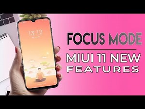 MIUI 11 New Features | Focus Mode | New MIUI Ringtone and More