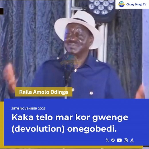 1.1K views · 20 reactions | Raila Odinga: Telo mar Gwenge (Devolution) | Chuny Onagi TV | Facebook
