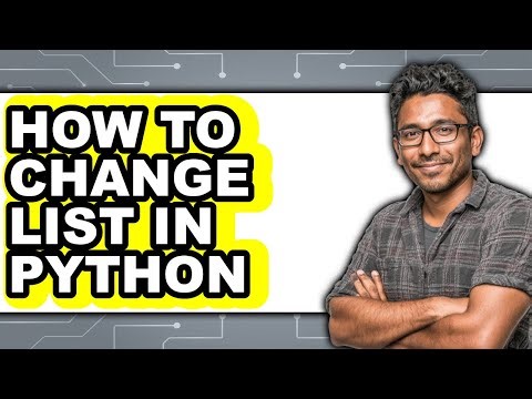 How to Change List in Python - Full Guide