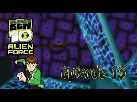 Ben 10: Alien Force - Episode 13