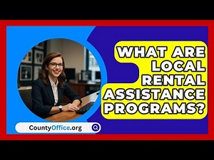 What Are Local Rental Assistance Programs? - CountyOffice.org