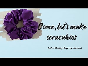 How to make Scrunchies | Scrucnhies lovers | Handmade crafts