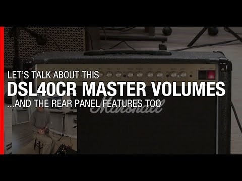 Marshall DSL40CR Master Volume and Rear Panel Function