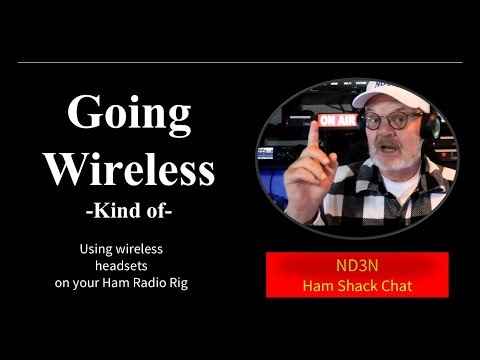 Going Wireless - Using wireless (Bluetooth) headphones with your Ham Radio.