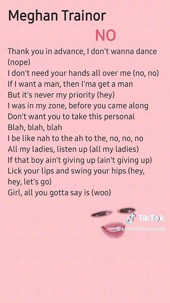 All my ladies listen up 💐 #meghantrainor #No #allmyladieslistenup #lyrics #mouthsinging #kimchihoyaaaa #foryoupage #fyp