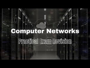 Computer Networks ( Practical Exam Revision )
