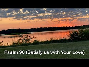 Psalm 90 Satisfy Us Shane and Shane Lyrics