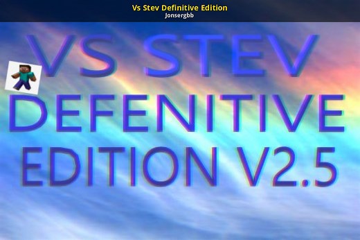 Vs Stev Definitive Edition Mod for Friday Night Funkin' | FNF Mods
