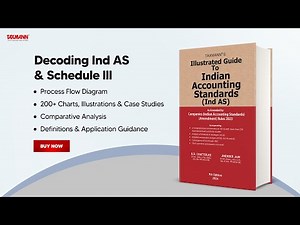 Taxmann's Illustrated Guide to Indian Accounting Standards | Commentary on Ind AS & Schedule III