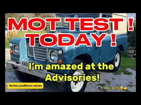 MOT TEST TODAY ! I CANT BELIEVE THE AMOUNT OF ADVISORIES !Land Rover restoration.