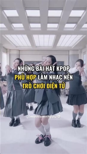 Những bài hát kpop phù hợp làm nhạc nền trò chơi điện tử #kpop #xh #_minnie_