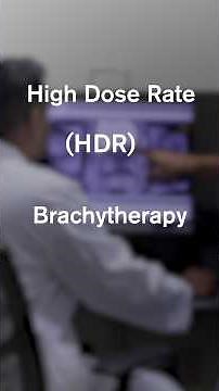 Understanding HDR Brachytherapy: An Advanced Treatment for Prostate Cancer