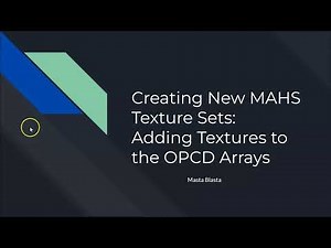 Creating New MAHS Texture Sets - Adding Textures to the OPCD Array