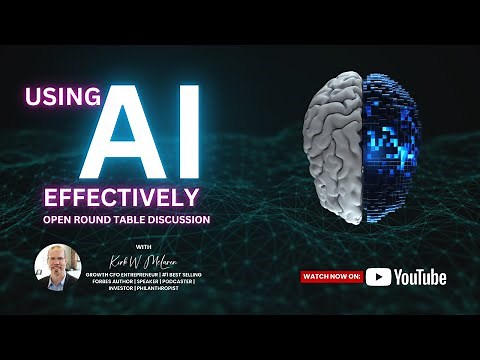 Using AI Effectively: Open Round Table Discussion