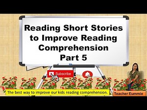 Reading Short Stories to Improve Reading Comprehension Part 5