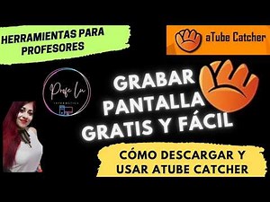 Cómo usar aTube Catcher para GRABAR la PANTALLA | Tutorial para Profesores y Principiantes
