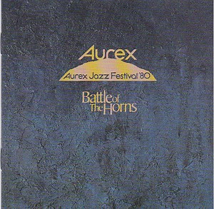 Various -  Aurex Jazz Festival '80 - Battle Of The Horns