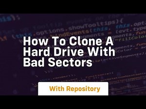 how to clone a hard drive with bad sectors