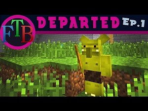 FTB Departed: Getting Started With A Free Castle (Departed Modpack Let's Play Ep.1)