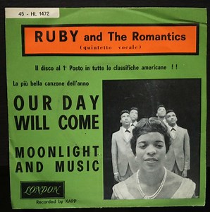 Ruby And The Romantics - Our Day Will Come / Moonlight And Music