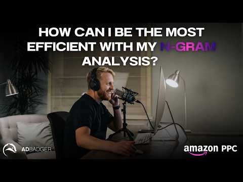 How Can I Be The Most Efficient With My N-Gram Analysis? (Classic) [The PPC Den Podcast]