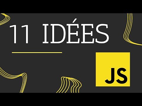 11 idées de projet pour s'améliorer en JS. 🚀