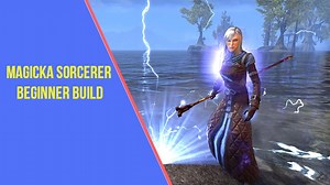 Best Magicka Sorcerer Beginner Build for ESO - ArzyeLBuilds