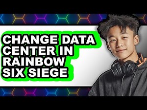 How to Change Data Center in Rainbow Six Siege - Full Guide