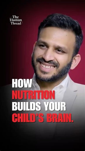 How nutrition builds your child’s brain | Dr Arpit Gupta | The Human Thread 2026 | Episode 46