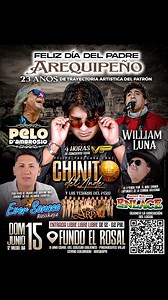 ✨ Chinito del Ande - 23 Aniversario ¡Feliz día papá! Arequipa (Dom. 15 Jun. 2025) William Luna. | Chinito Del Ande