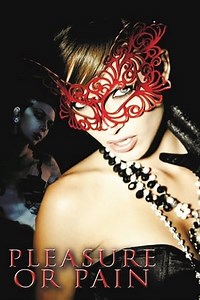 Pleasure or Pain (2013) Full Movie | XXIKU