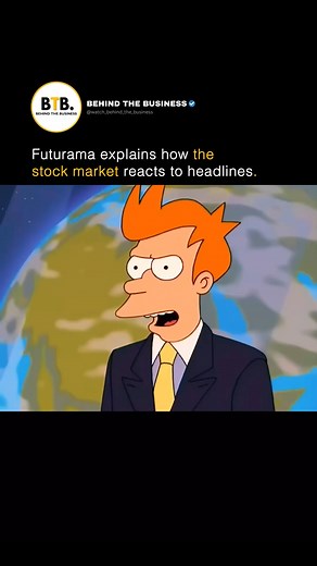 Futurama explains how the stock market reacts to headlines | Behind The Business