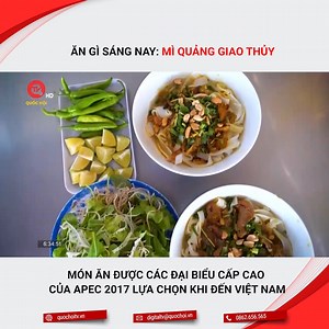 ĂN GÌ SÁNG NAY: MÌ QUẢNG GIAO THỦY – MÓN ĂN ĐƯỢC CÁC ĐẠI BIỂU CẤP CAO CỦA APEC 2017 LỰA CHỌN KHI ĐẾN VIỆT NAM Mỳ Quảng Giao Thủy với hơn 40 năm tuổi đời đã là một cái tên quá đỗi quen thuộc. Tại Tuần lễ cấp cao APEC vào năm 2017, mì Quảng Giao Thủy đã chiêu đãi nguyên thủ và đại biểu cấp cao của 21 nền kinh tế gần 1.300 phần ăn. Mì Quảng Giao Thủy từ đó trở thành thương hiệu góp phần đưa mì Quảng Việt Nam vươn tầm quốc tế. #quochoitv #angisangnay | Cổng thông tin Quốc hội