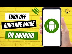 How to Turn Off Airplane Mode on Android?