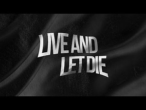 Live And Let Die