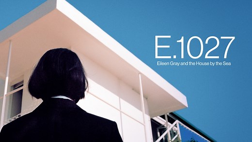 E.1027: Eileen Gray and the House by the Sea - Apple TV
