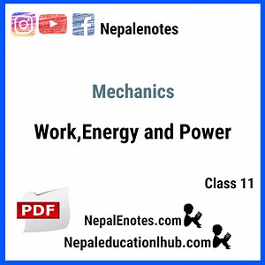 Class 11 Physics Work, Energy, and Power Notes - Nepal Enotes