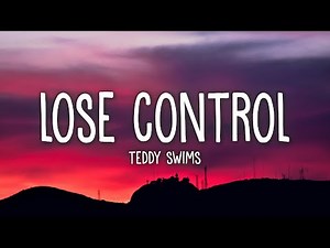 Teddy Swims - Lose Control (Lyrics)