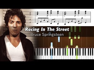 Bruce Springsteen - Racing In The Street - Accurate Piano Tutorial with Sheet Music