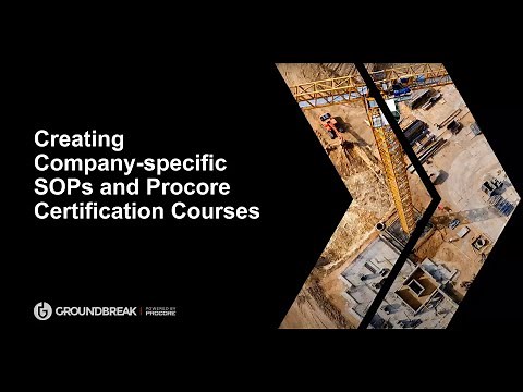 Creating Company-specific SOPs and Procore Certification Courses