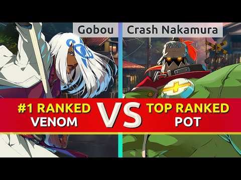 GGST ▰ Gobou (#1 Ranked Venom) vs Crash Nakamura (TOP Ranked Potemkin). High Level Gameplay