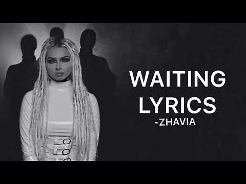Zhavia - Waiting (LYRICS)