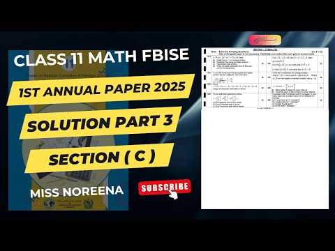 Solution of Final Paper 2025 Class 11th Math FBISE |Section C| National book foundation | MS Noreena