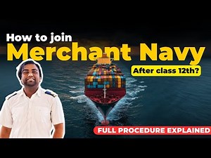 How to Join Merchant Navy After Class 12th? Full Procedure Explained | Merchant Navy Courses