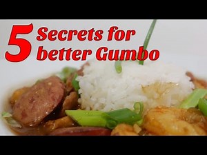 5 Secrets to make your Gumbo better!