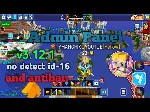 Blockman Go New v3.12.1 - Admin Panel 2.2.8 bypassing ID.16 and Anti-ban for Game and...