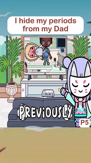 P5. I Hide My Periods From My Dad #tocabocaworld #toca #tocaworld #tocalifeworld #fyp
