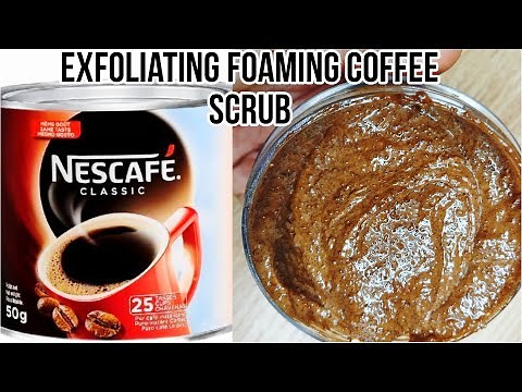 DIY|HOMEMADE EXFOLIATING FOAMING COFFEE BODY SCRUB